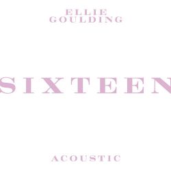 Ellie Goulding – Sixteen (Acoustic) – Single [iTunes Plus AAC M4A]
