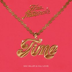 Free Nationals, Mac Miller & Kali Uchis – Time – Single [iTunes Plus AAC M4A]