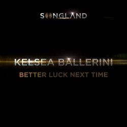 Kelsea Ballerini – Better Luck Next Time – Single [iTunes Plus AAC M4A]