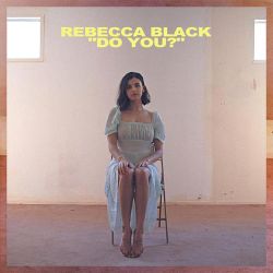 Rebecca Black – Do You? – Single [iTunes Plus AAC M4A]