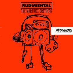 Rudimental & The Martinez Brothers – Sitigawana (feat. Faith Mussa) – Single [iTunes Plus AAC M4A]