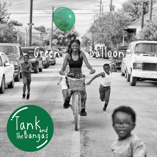 Tank and the Bangas – Green Balloon (2019) [Album ZIP]