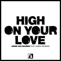 Armin van Buuren – High on Your Love (feat. James Newman) – Single [iTunes Plus AAC M4A]