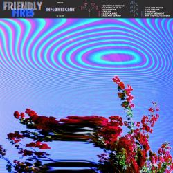 Friendly Fires – Inflorescent [iTunes Plus AAC M4A]