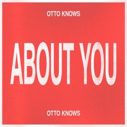 Otto Knows – About You – Single [iTunes Plus AAC M4A]