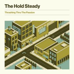 The Hold Steady – Thrashing Thru the Passion [iTunes Plus AAC M4A]