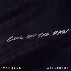 VanJess – Cool Off the Rain (feat. Ari Lennox) – Single [iTunes Plus AAC M4A]