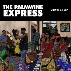 Show Dem Camp – The Palmwine Express [iTunes Plus AAC M4A]