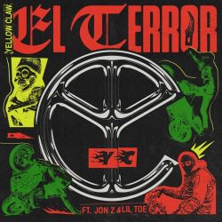 Yellow Claw – El Terror (feat. Jon Z & Lil Toe) – Single [iTunes Plus AAC M4A]