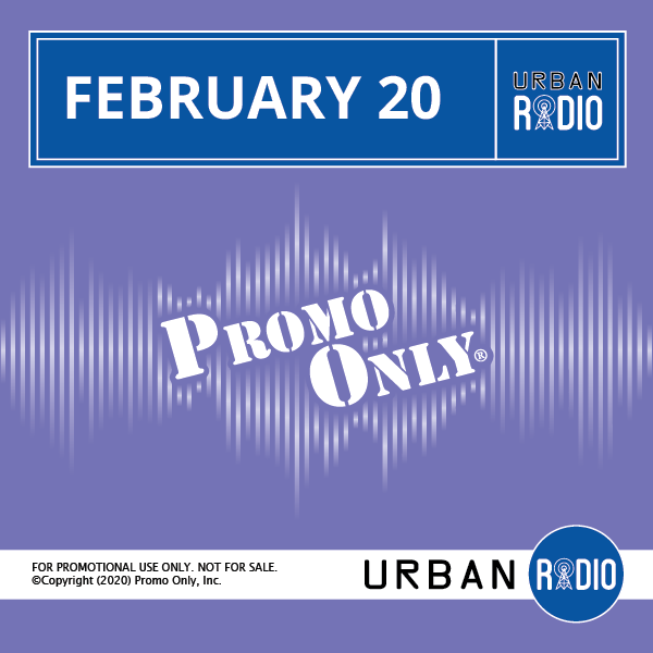 Promo Only – February – 2020 – Urban Radio