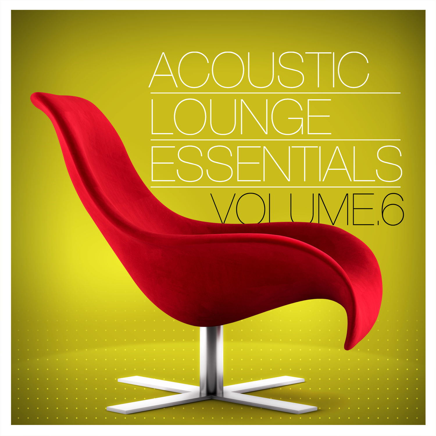 Acoustic Lounge Essentials Vol.6 (2019)