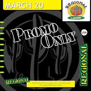 Promo Only – March 2020 – Regional Latin