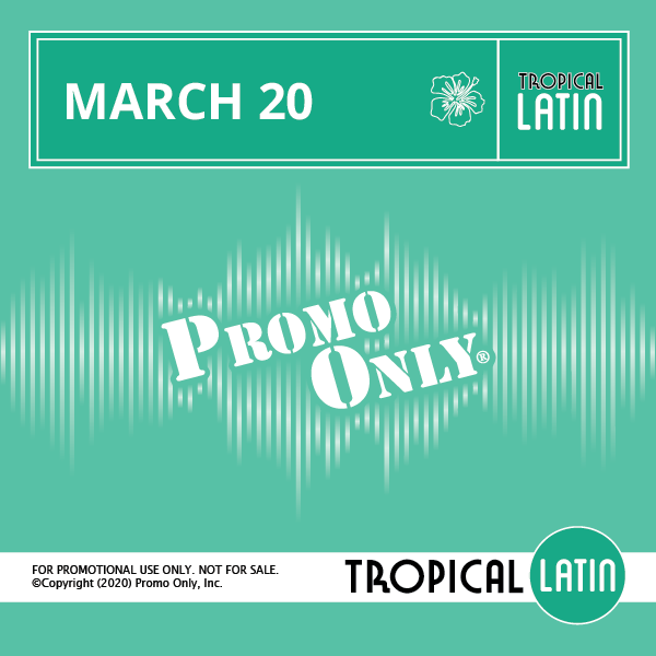 Promo Only – March 2020 – Tropical Latin