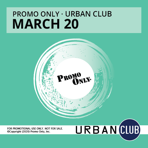 Promo Only – March 2020 – Urban Club