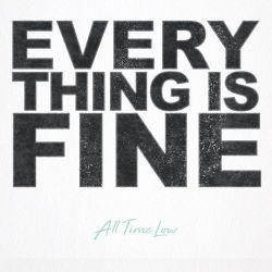 All Time Low – Everything Is Fine – Single [iTunes Plus AAC M4A]