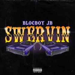 BlocBoy JB – Swervin – Single [iTunes Plus AAC M4A]
