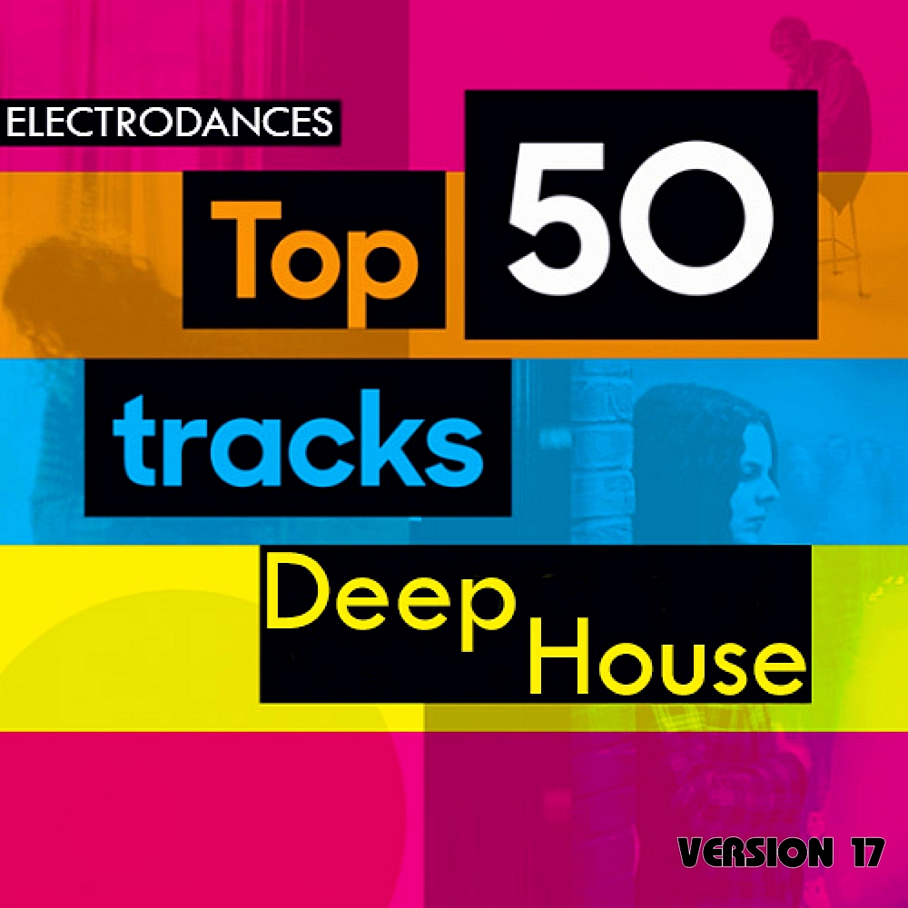 Top50 Tracks Deep House Ver.17 (2020)