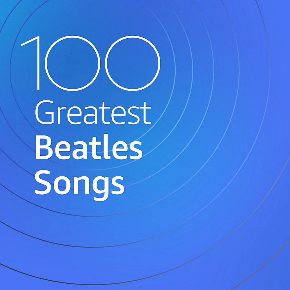 100 Greatest Beatles Songs (2020) Part 2