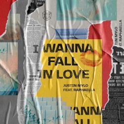 Justin Mylo – I Wanna Fall in Love (feat. Raphaella) – Single [iTunes Plus AAC M4A]