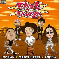 MC Lan, Major Lazer & Anitta – Rave de Favela – Single [iTunes Plus AAC M4A]