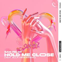 Sam Feldt – Hold Me Close (feat. Ella Henderson) – Single [iTunes Plus AAC M4A]
