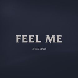 Selena Gomez – Feel Me – Single [iTunes Plus AAC M4A]