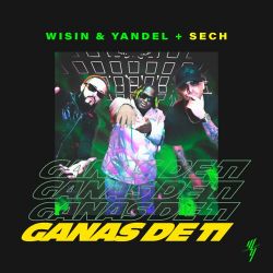 Wisin & Yandel & Sech – Ganas de Ti – Single [iTunes Plus AAC M4A]