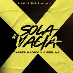 Casper Mágico & Anuel AA – Sola & Vacía – Single [iTunes Plus AAC M4A]