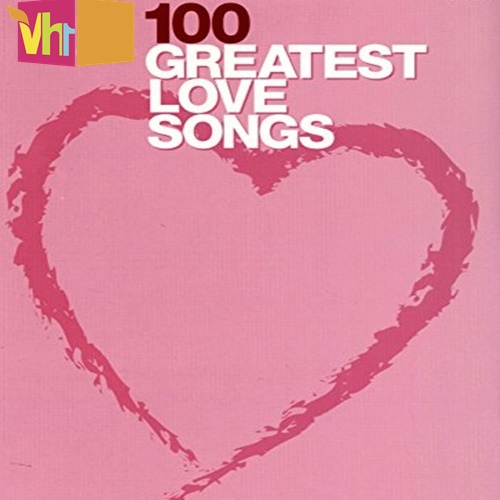 VH1 100 Greatest Love Songs (2020) Part 2