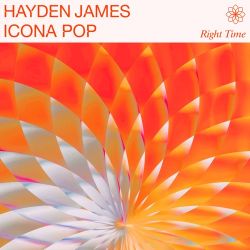 Hayden James & Icona Pop – Right Time – Single [iTunes Plus AAC M4A]