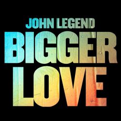 John Legend – Bigger Love – Single [iTunes Plus AAC M4A]