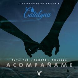 Catalyna, Yandel & Guaynaa – Acompáñame – Single [iTunes Plus AAC M4A]