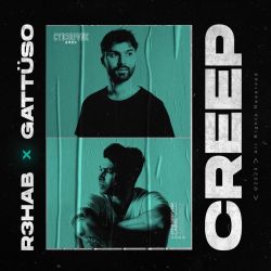 R3HAB, GATTÜSO & Maria Smith – Creep – Single [iTunes Plus AAC M4A]