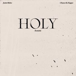 Justin Bieber – Holy (Acoustic) [feat. Chance the Rapper] – Single [iTunes Plus AAC M4A]