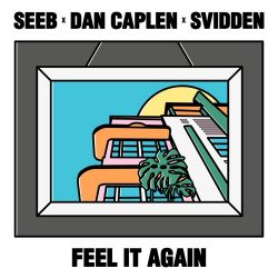 Seeb, Dan Caplen & Svidden – Feel It Again – Single [iTunes Plus AAC M4A]