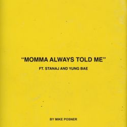 Mike Posner – Momma Always Told Me (feat. Stanaj & Yung Bae) – Single [iTunes Plus AAC M4A]
