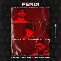 R3HAB, Rakhim & Smokepurpp – Fendi – Single [iTunes Plus AAC M4A]