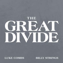 Luke Combs & Billy Strings – The Great Divide – Single [iTunes Plus AAC M4A]