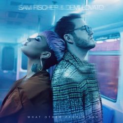 Sam Fischer & Demi Lovato – What Other People Say – Single [iTunes Plus AAC M4A]