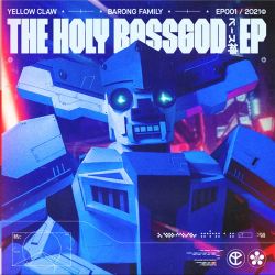 Yellow Claw – The Holy Bassgod EP [iTunes Plus AAC M4A]