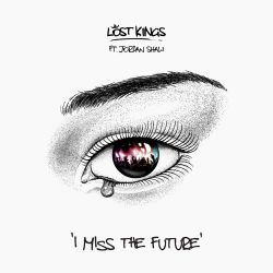 Lost Kings – I Miss The Future (feat. Jordan Shaw) – Single [iTunes Plus AAC M4A]