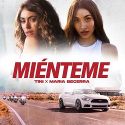 TINI & Maria Becerra – Miénteme – Single [iTunes Plus AAC M4A]