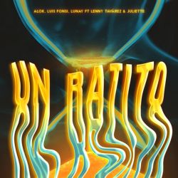 Alok, Luis Fonsi & Lunay – Un Ratito (feat. Lenny Tavárez & Juliette) – Single [iTunes Plus AAC M4A]