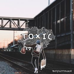 BoyWithUke – Toxic – Single [iTunes Plus AAC M4A]