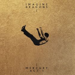 Imagine Dragons – Mercury – Act 1 (Additional Track Version) [iTunes Plus AAC M4A]