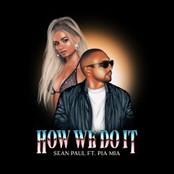 Sean Paul – How We Do It (feat. Pia Mia) – Single [iTunes Plus AAC M4A]