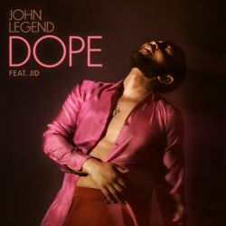 John Legend – Dope (feat. JID) – Single [iTunes Plus AAC M4A]