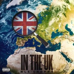 NLE Choppa – In The UK – Single [iTunes Plus AAC M4A]