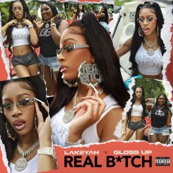 Lakeyah & Gloss Up – Real Bitch – Single [iTunes Plus AAC M4A]