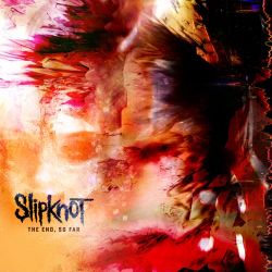 Slipknot – The End, So Far [iTunes Plus AAC M4A]